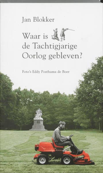 Waar is de Tachtigjarige Oorlog gebleven? 9789061697411, Verzenden, Zo goed als nieuw, Jan Blokker
