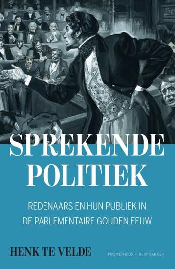 Sprekende politiek 9789035143999 Henk te Velde, Verzenden, Gelezen, Henk te Velde