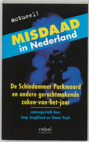Misdaad in Nederland 9789080826786, Verzenden