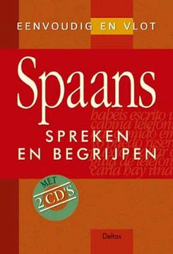 Eenvoudig en vlot Spaans spreken en begrijpen 9789024379385, Verzenden, Gelezen, Deltas