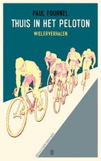 Thuis in het peloton 9789493290396 Paul Fournel, Boeken, Verzenden, Gelezen, Paul Fournel