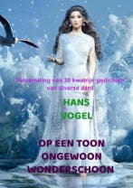 Op een toon ongewoon wonderschoon 9789464801347 Hans Vogel, Boeken, Verzenden, Gelezen, Hans Vogel