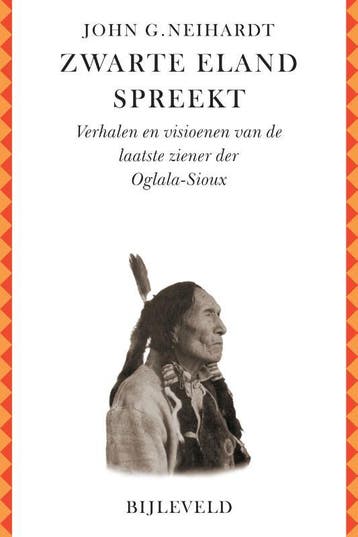 Zwarte Eland spreekt 9789061316763 John G. Neihardt, Boeken, Verzenden, Gelezen, John G. Neihardt