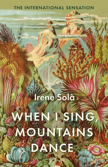 When I sing, mountains dance 9781783787142 Irene Solà, Verzenden, Gelezen, Irene Solà