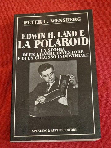 Peter c. Wensberg - Edwin H. Land e la Polaroid - 1987, Nieuw