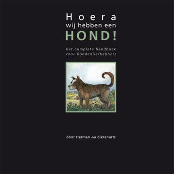 Hoera ! Wij hebben een Hond ! 9789081406017 Herman Aa, Verzenden, Gelezen, Herman Aa