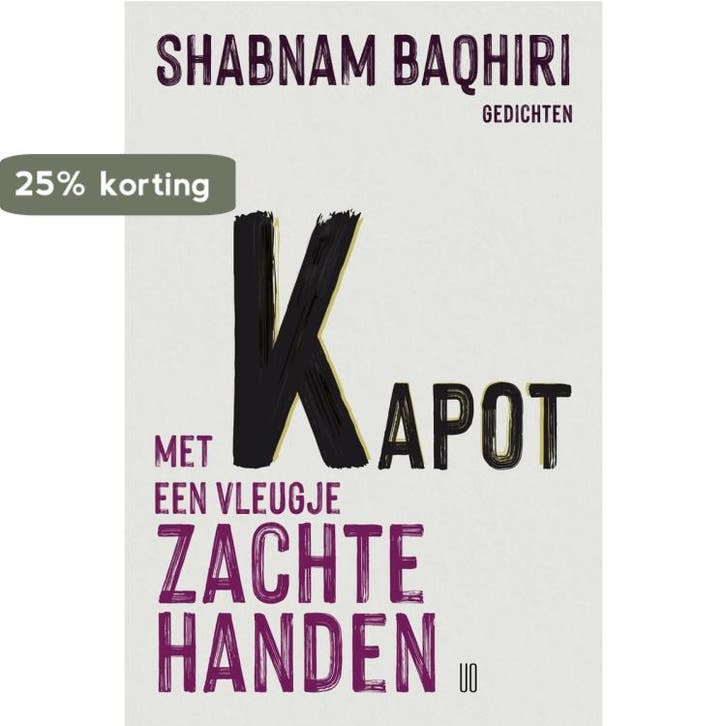 Kapot met een vleugje zachte handen 9789492068897, Livres, Poèmes & Poésie, Envoi
