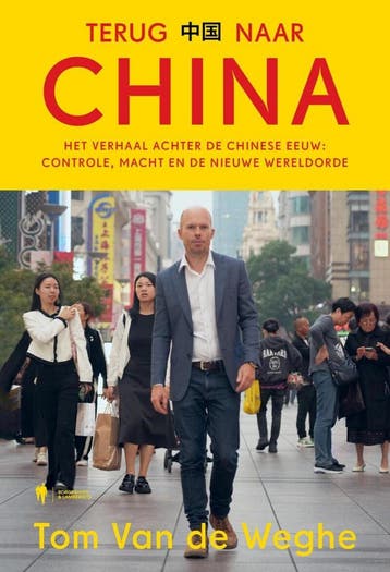 Terug naar China 9789463939607 Tom Van de Weghe, Boeken, Verzenden, Gelezen, Tom Van de Weghe