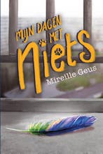 Mijn dagen met Niets 9789047712787 Mireille Geus, Verzenden, Gelezen, Mireille Geus