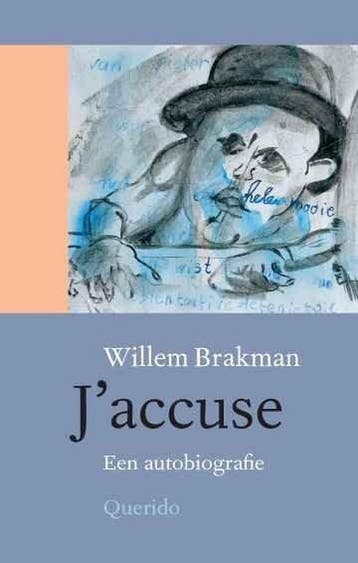 Jaccuse ! 9789021452890 Willem Brakman, Verzenden, Willem Brakman