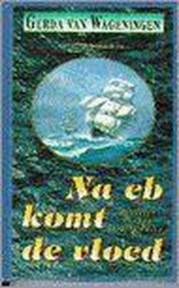 Na eb komt de vloed 9789065641991 Gerda van Wageningen, Verzenden, Gelezen, Gerda van Wageningen