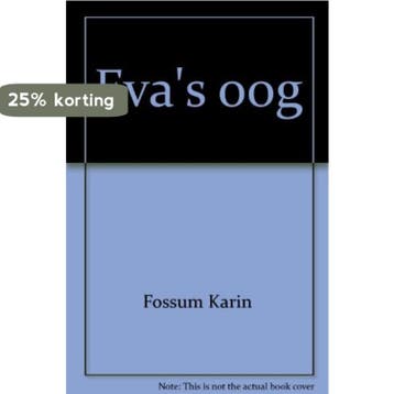 Evas oog - Fossum Karin 9789022317648 Fossum Karin, Boeken, Verzenden, Gelezen, Fossum Karin