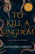 To Kill a Kingdom / Hundred Kingdoms / 1 9781471407390, Verzenden, Alexandra Christo