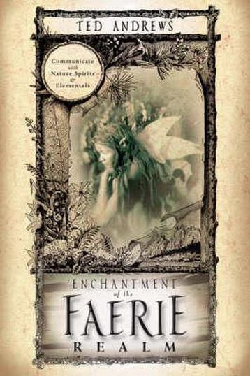Enchantment of the Faerie Realm 9780875420028 Ted Andrews, Verzenden, Ted Andrews