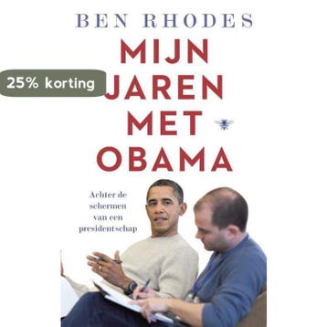 Mijn jaren met Obama 9789403123509 Ben Rhodes, Verzenden, Ben Rhodes