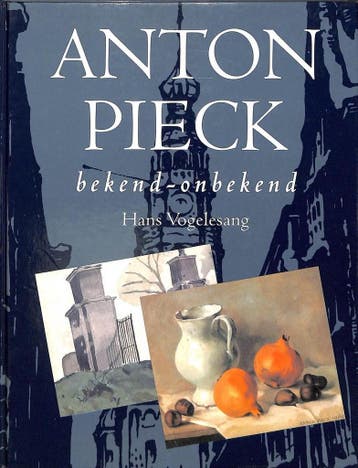 ANTON PIECK BEKEND ONBEKEND 9789024274970 VOGELESANG, Verzenden, VOGELESANG