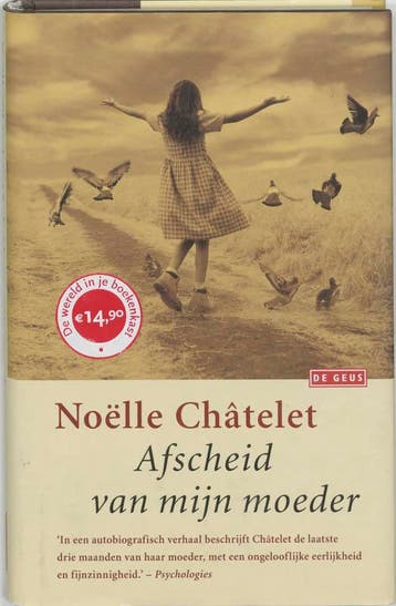 Afscheid van mijn moeder 9789044506594 N. Chatelet, Verzenden, N. Chatelet
