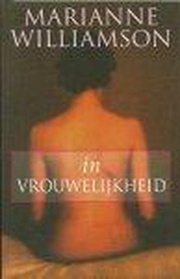 IN VROUWELIJKHEID 9789022527535 Marianne Williamson, Boeken, Verzenden, Gelezen, Marianne Williamson