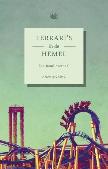 Ferraris in de hemel 9789048832118 Anja Sicking, Boeken, Verzenden, Zo goed als nieuw, Anja Sicking