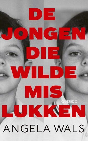 De jongen die wilde mislukken 9789021416748 Angela Wals, Verzenden, Angela Wals