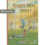 Schiet hem erin! / Klavertje twee-serie / AVI 4 J. van Aalst, Verzenden, Gelezen, J. van Aalst