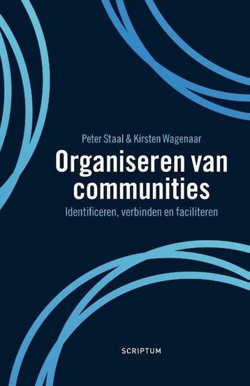 Organiseren van communities 9789463191982 Peter Staal, Boeken, Studieboeken en Cursussen, Verzenden, Zo goed als nieuw, Peter Staal