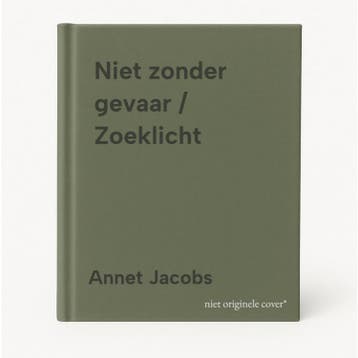 Niet zonder gevaar / Zoeklicht 9789048756704 Annet Jacobs, Verzenden, Zo goed als nieuw, Annet Jacobs