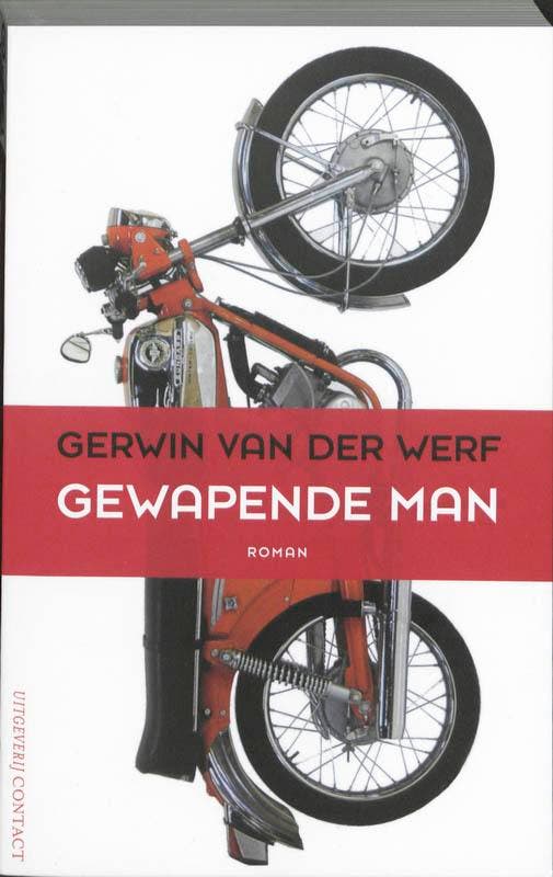 Gewapende man 9789025434380 Gerwin van der Werf, Boeken, Romans, Zo goed als nieuw, Verzenden