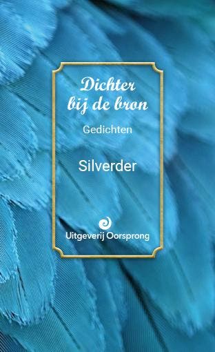 Dichter bij de Bron 9789461013712 Silverder, Verzenden, Zo goed als nieuw, Silverder