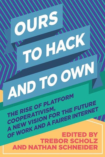 Ours to Hack and to Own 9781944869335, Verzenden, Gelezen