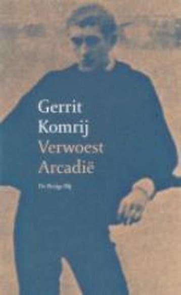 Verwoest Arcadië 9789023412465 Gerrit Komrij, Verzenden, Gerrit Komrij