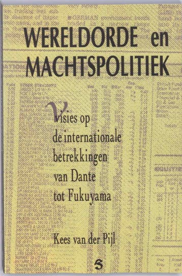 Wereldorde en machtspolitiek 9789073052413 K. van der Pijl, Verzenden, Gelezen, K. van der Pijl