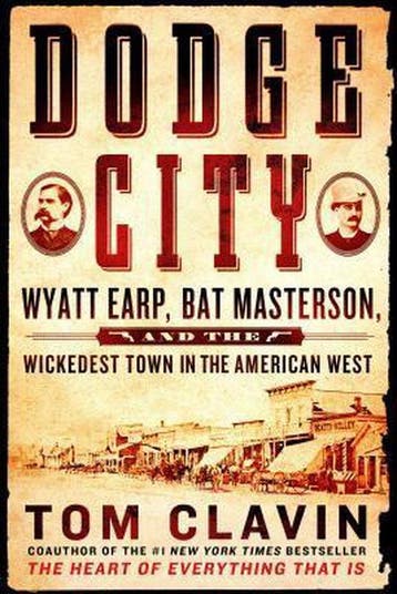 Dodge City Wyatt Earp, Bat Masterson, and the Wickedest Town, Verzenden, Tom Clavin