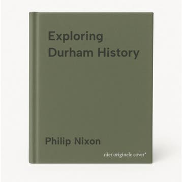 Exploring Durham History 9781859831175 Philip Nixon, Verzenden, Zo goed als nieuw, Philip Nixon