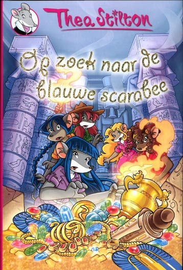 Op zoek naar de blauwe scarabee / Thea Stilton 9789085921806, Verzenden, Thea Stilton
