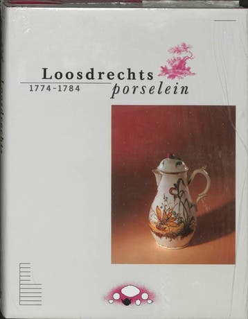 Loosdrechts porselein 1774-1784 9789066301214, Verzenden, Gelezen, A.L. den Blaauwen