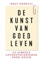 De kunst van goed leven 9789000359240 Rolf Dobelli, Verzenden, Gelezen, Rolf Dobelli