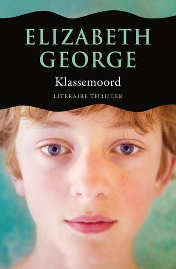 Klassemoord / Inspecteur Lynley-mysterie / 3 9789046113981, Verzenden, Zo goed als nieuw, Elizabeth George