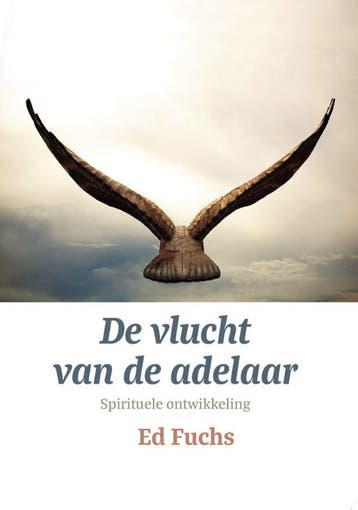 De vlucht van de adelaar 9789492421623 Ernst J. Fuchs, Verzenden, Zo goed als nieuw, Ernst J. Fuchs