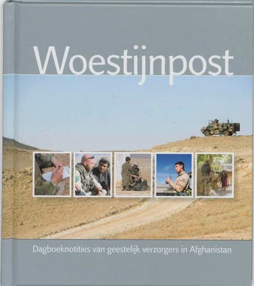 WOESTIJNPOST Dagboeknotities uit Afganistan 9789033815089, Verzenden, Gelezen, Auteurs Meerdere