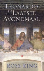 Leonardo en Het Laatste Avondmaal 9789023475880 Ross King, Boeken, Verzenden, Zo goed als nieuw, Ross King