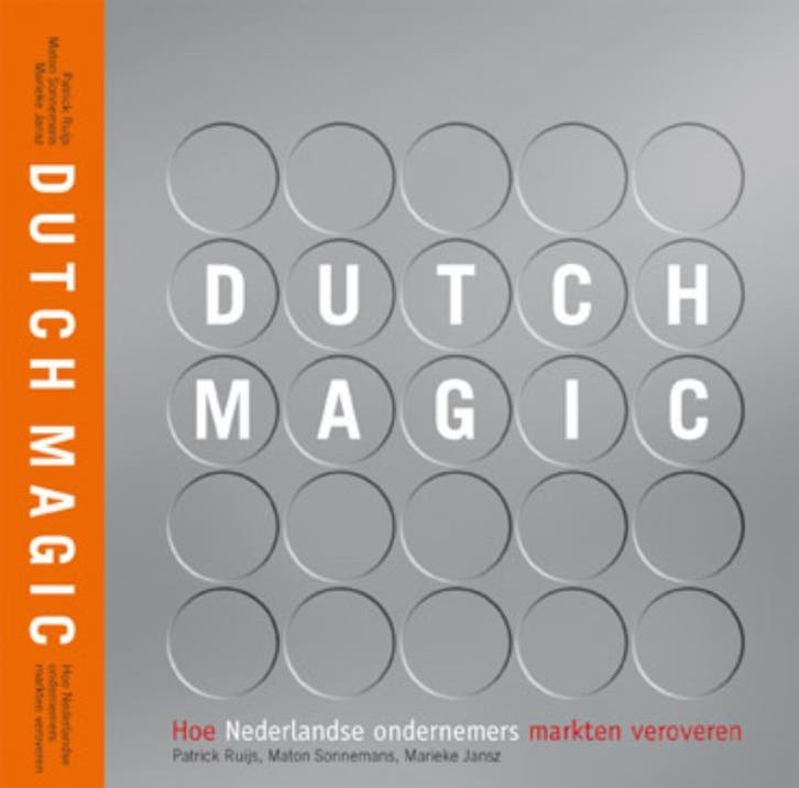 Dutch Magic 9789078217091 P. Ruijs, Livres, Économie, Management & Marketing, Envoi
