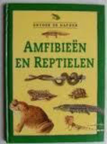 ONTDEK DE NATUUR. AMFIBIEEN EN REPTIELEN - de Boer, Verzenden