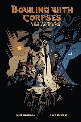 Bowling with Corpses and Other Strange Tales from Lands Unkn, Boeken, Strips | Comics, Verzenden