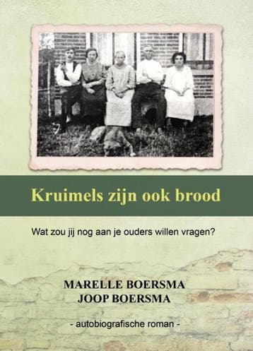 Kruimels zijn ook brood 9789491886768 Joop Boersma, Verzenden, Joop Boersma