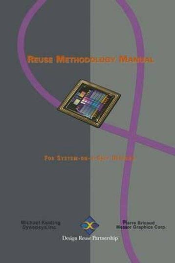 Reuse Methodology Manual for System-on-a-Chip Designs, Verzenden, Gelezen, Pierre Bricaud
