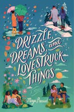 Drizzle, Dreams, And Lovestruck Things 9781368075800, Verzenden, Maya Prasad