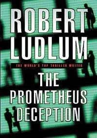 The Prometheus Deception 9780752844077 Robert Ludlum, Verzenden, Robert Ludlum
