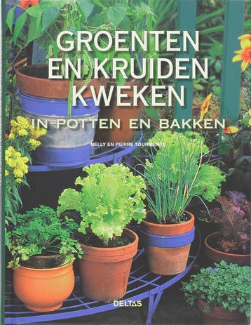 Groenten en kruiden kweken in potten en bakken 9789044721164, Verzenden, N. Tourmente