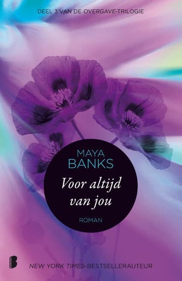 Voor altijd van jou / Overgave / 3 9789022574799 Maya Banks, Boeken, Verzenden, Zo goed als nieuw, Maya Banks